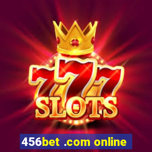 456bet .com online